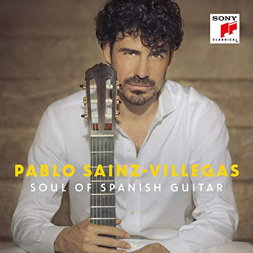 Sainz Villegas Soul Of Spanish Guitar 