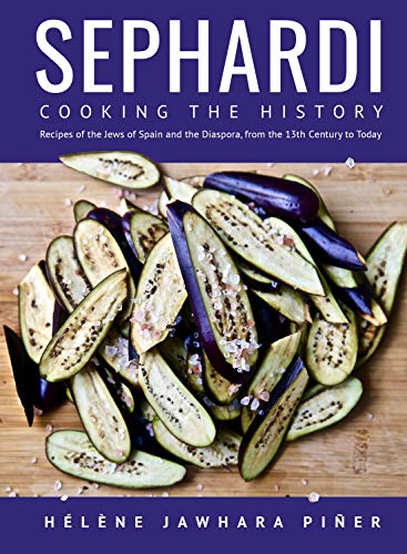 H?l?ne Jawhara Pi?er Sephardi Cooking The History. Recipes Of The Jews Of Spain 