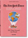 Barbara Ireland The New York Times Explorer. 100 Dream Trips Aroun 