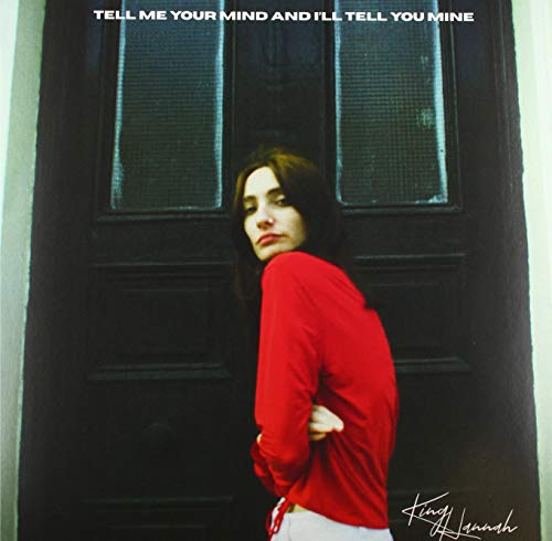 King Hannah/Tell Me Your Mind & I'll Tell You Mine@Creme White Vinyl w/ download card