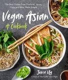 Jeeca Uy Vegan Asian A Cookbook The Best Dishes From Thailand Japan 