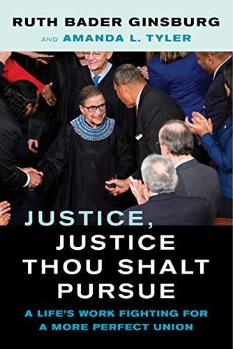 Ruth Bader Ginsburg/Justice, Justice Thou Shalt Pursue, 2@ A Life's Work Fighting for a More Perfect Union