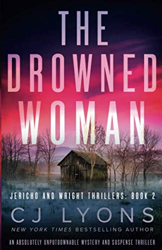 Cj Lyons/The Drowned Woman@ An absolutely unputdownable mystery and suspense