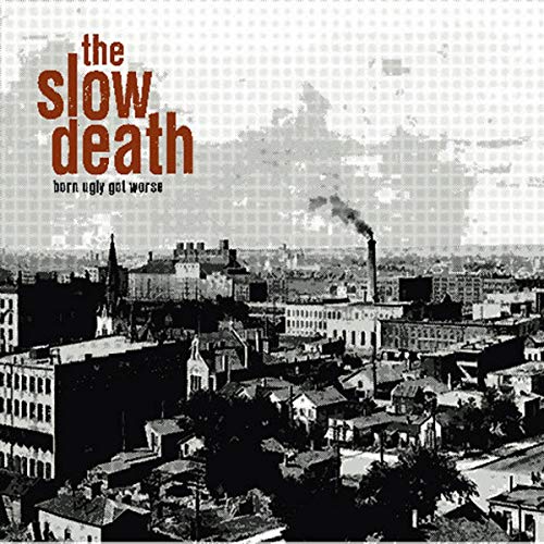 Slow Death/Born Ugly Got Worse@LP