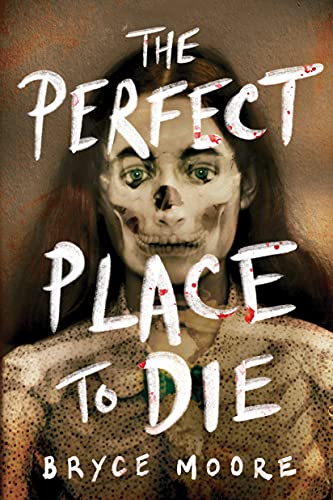 Bryce Moore/The Perfect Place to Die