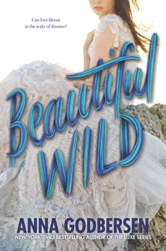 Anna Godbersen/Beautiful Wild