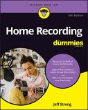 Jeff Strong Home Recording For Dummies 0006 Edition; 