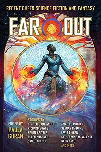 Paula Guran/Far Out@ Recent Queer Science Fiction and Fantasy