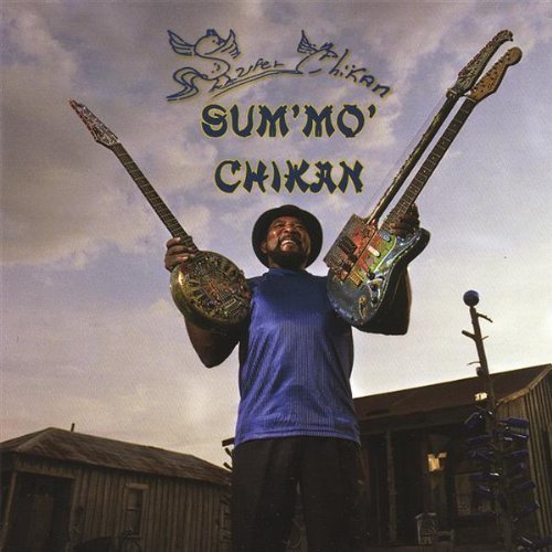 Super Chikan/Sum' Mo' Chikan