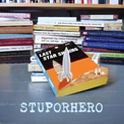 STUPORHERO/LAST STAR SHINING