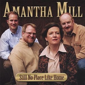 Amantha Mill/Still No Place Like Home