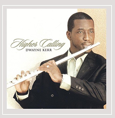 Dwayne Kerr/Higher Calling