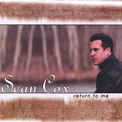 Sean Cox/Return To Me