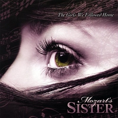 Mozart's Sister/Girls We Followed Home