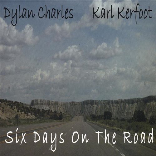 Charles/Kerfoot/Six Days On The Road