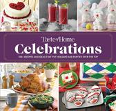Taste Of Home Taste Of Home Celebrations 500+ Recipes And Tips To Put Your Holidays And Pa 