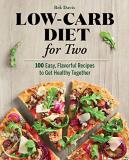 Bek Davis Low Carb Diet For Two 100 Easy Flavorful Recipes To Get Healthy Togeth 