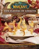 Chelsea Monroe Cassel World Of Warcraft New Flavors Of Azeroth The Official Cookbook 
