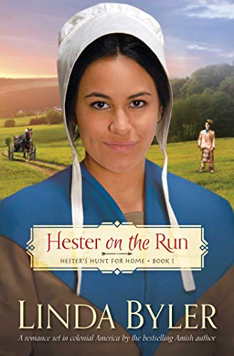 Linda Byler/Hester on the Run@ Hester's Hunt for Home, Book One