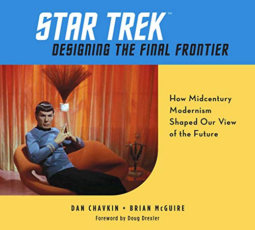 Dan Chavkin/Star Trek@ Designing the Final Frontier: How Midcentury Mode