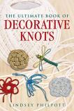 Lindsey Philpott The Ultimate Book Of Decorative Knots 