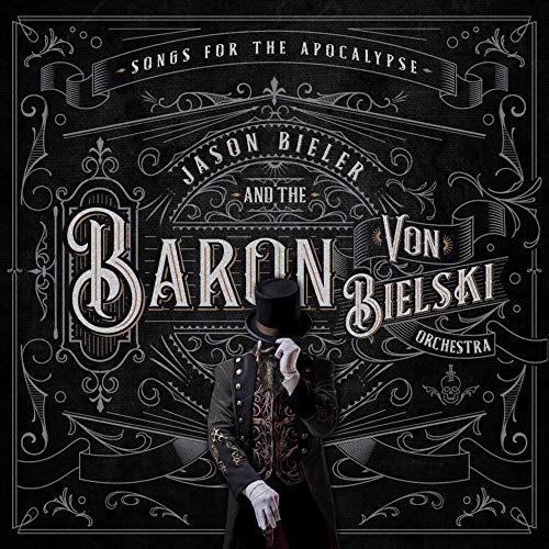 Jason Bieler & The Baron Von Bielski Orchestra/Songs For The Apocalypse