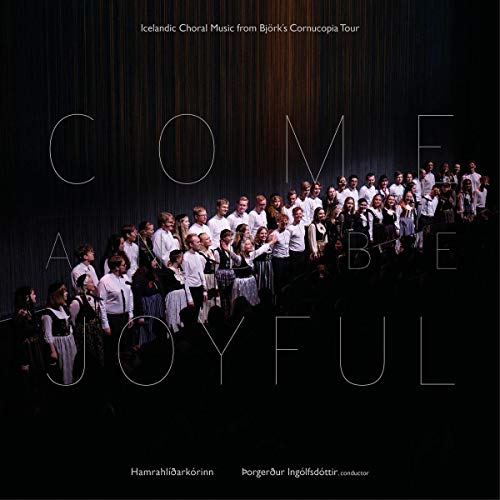 The Hamrahlid Choir/Come & Be Joyful