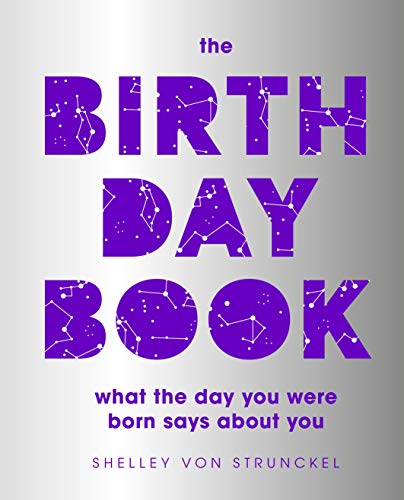 Shelley Von Strunckel/The Birthday Book@What the Day You Were Born Says about You
