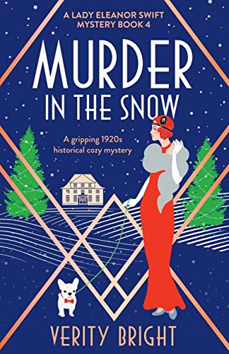 Verity Bright/Murder in the Snow@ A gripping 1920s historical cozy mystery