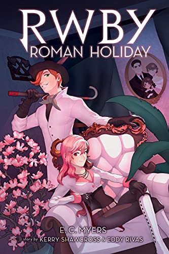 E. C. Myers/Roman Holiday@ An Afk Book (Rwby, Book 3): Volume 3