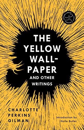 Charlotte Perkins Gilman/The Yellow Wall-Paper and Other Writings@ABRIDGED
