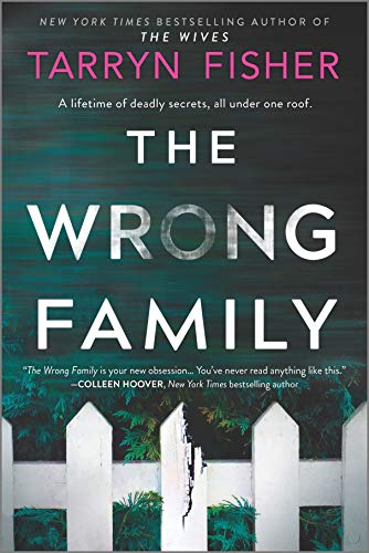 Tarryn Fisher/The Wrong Family@ A Domestic Thriller@Original