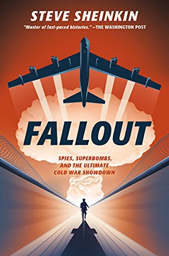 Steve Sheinkin/Fallout@Spies, Superbombs, and the Ultimate Cold War Show