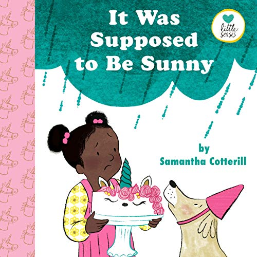 Samantha Cotterill/It Was Supposed to Be Sunny
