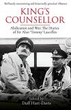 Alan Lascelles King's Counsellor Abdication And War The Diaries Of Sir Alan Lasce 