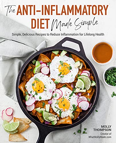 Molly Thompson/Anti-Inflammatory Diet Made Simple@ Delicious Recipes to Reduce Inflammation for Life