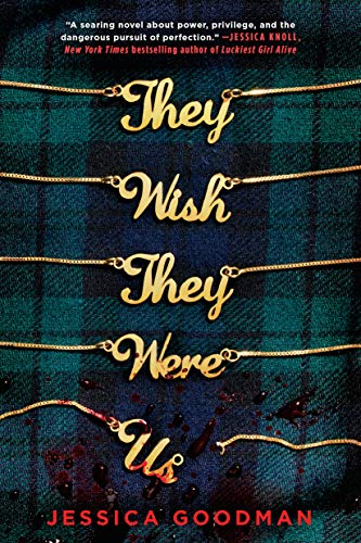 Jessica Goodman/They Wish They Were Us