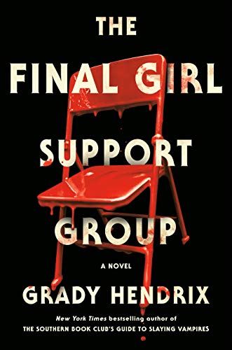 Grady Hendrix/The Final Girl Support Group