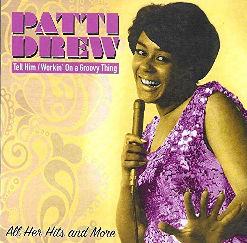 Patti Drew/Tell Him / Workin On A Groovy