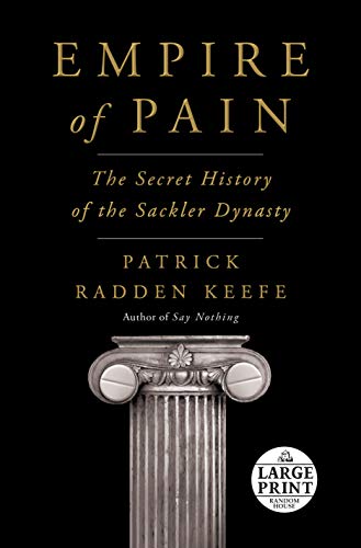 Patrick Radden Keefe/Empire of Pain@ The Secret History of the Sackler Dynasty@LARGE PRINT