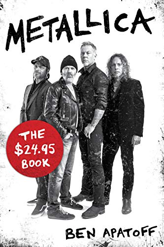 Ben Apatoff Metallica The $24.95 Book 