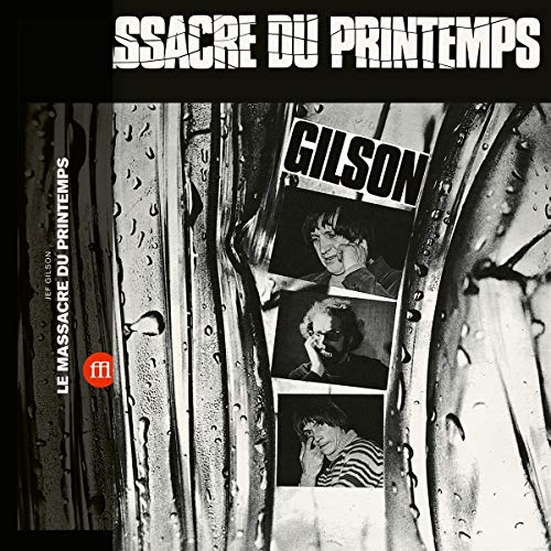 Jef Gilson/Le Massacre Du Printemps