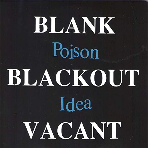 Poison Idea/Blank Blackout Vacant@Explicit Version@Amped Exclusive