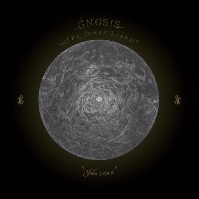 John Zorn/Gnosis: The Inner Light