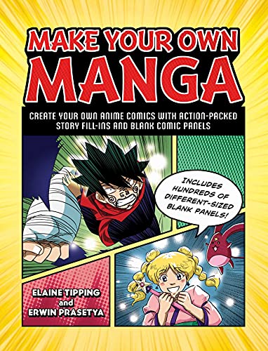 Elaine Tipping/Make Your Own Manga@ Create Your Own Anime Comics with Action-Packed S