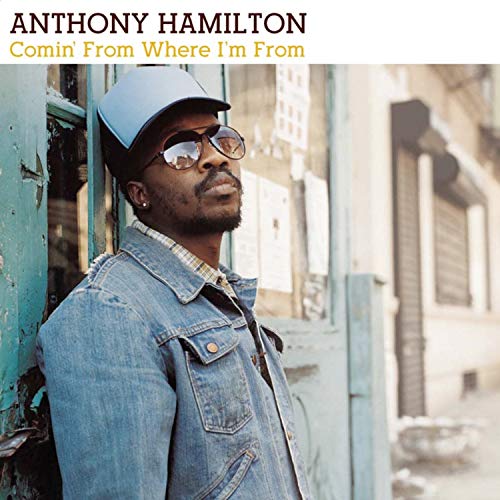 Anthony Hamilton/Comin' From Where I'm From