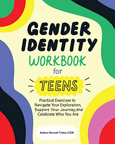 Andrew Maxwell Triska/Gender Identity Workbook for Teens@ Practical Exercises to Navigate Your Exploration,