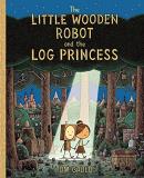Tom Gauld The Little Wooden Robot And The Log Princess 