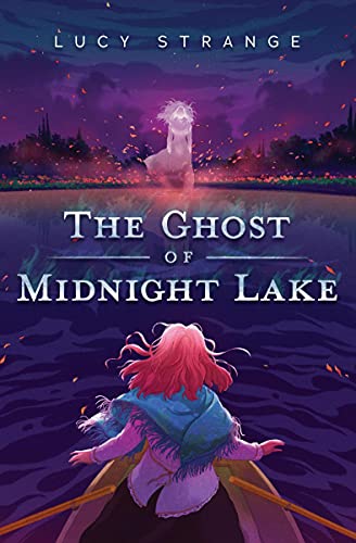 Lucy Strange/The Ghost of Midnight Lake