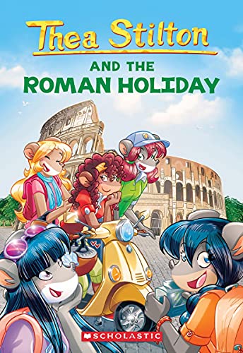 Thea Stilton/The Roman Holiday (Thea Stilton #34), 34